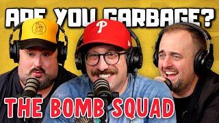 Ian Fidance | Are You Garbage Comedy Podcast: The Bomb Squad