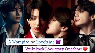 Vampire  Love's me  Vminkook Love story Oneshort  #jikookff