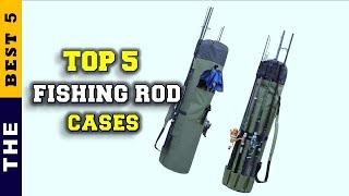  Top 5: Best Fishing Rod Case Amazon 2023 [Tested & Reviewed]