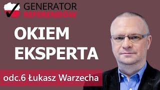 06 ️ GR - Okiem Eksperta: Łukasz Warzecha - Jestem kibicem Generatora Referendów