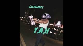 CASHBABEE- Y.A.H ( YOUS A HOE)