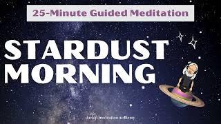 25-Minute Guided Meditation: Stardust Morning | davidji