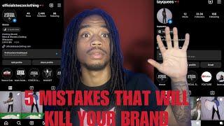 5 MISTAKES THAT WILL KILL YOUR CLOTHING BRAND