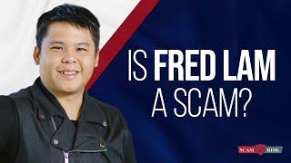 Is Fred Lam A Scam? - Fred Lam Review- Who Is Fred Lam