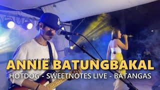 ANNIE BATUNGBAKAL - Hotdog | Sweetnotes Live @ Batangas