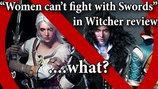 "Women Can't Fight With Swords" says Witcher Reviewer and Author Andrew Klavan - WRONG!