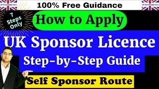 How to Apply UK Sponsor Licence in 2024: Step-by-Step Guide | Skilled Worker Visa Self Sponsor Route