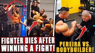 MMA Fighter PASSES AWAY after winning a fight; Pereira ARM WRESTLES bodybuilder! Khamzat vs. Arman