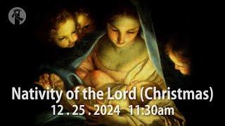 KMCC Nativity of the Lord Mass (12/25/2024, 11:30am, English)