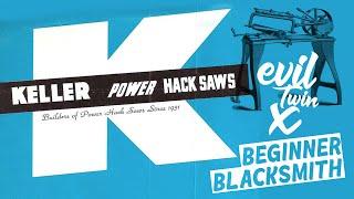 Keller Power Hacksaw - A Big Help for a Blacksmith!