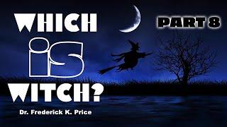 "Which Is Witch?" [Part 8] - Sunday Service Live! Dr. Frederick K. Price 4-6-2025