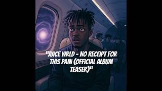 “Juice WRLD – No Receipt For This Pain ( Album Teaser)” #JuiceWRLD #999  #NoReceiptForThisPain