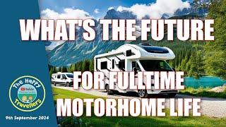 Is Full-Time Motorhome Living Getting Better or Worse?