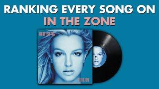 Ranking EVERY SONG On In The Zone By Britney Spears  #BritneyMarathon Ep.4