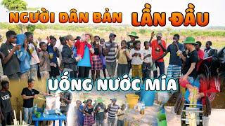 Thế Nhân || “ Nước Mía “ Thức Uống Đặc Sản Của Việt Nam Lần Đầu Đến Với Người Dân Bản Kapingala