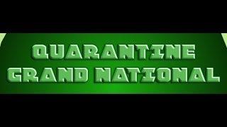 AJM PRODUCTIONS QUARANTINE GRAND NATIONAL