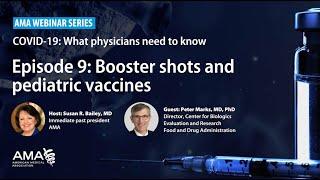 COVID-19 booster shots and pediatric vaccines