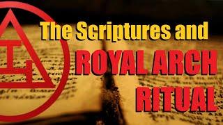 Royal Arch - The Scriptures and Royal Arch Ritual