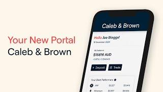 Explore Caleb & Brown’s New Portal: Your crypto broker in your pocket