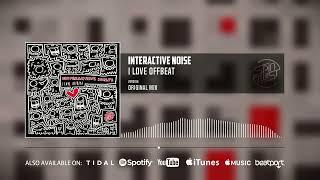 Interactive Noise - I love Offbeat (Official Audio)