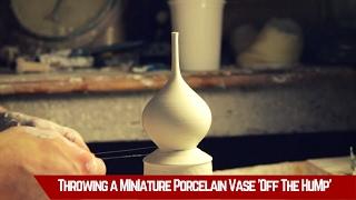 Throwing a Miniature Porcelain Vase Off the Hump - Matt Horne Pottery