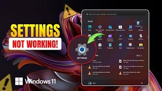 How to Fix Settings Not Opening in Windows 11 | Windows Settings Not Working