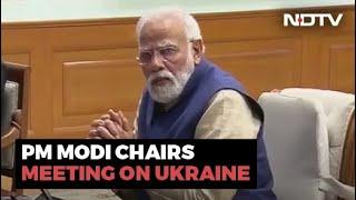 Russia-Ukraine War: PM Modi Holds High-Level Meeting On Ukraine, Evacuation Of Students