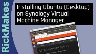 Installing Ubuntu (Desktop) on Synology Virtual Machine Manager