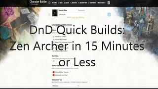 DnD Quick Build - Zen Archer in 15 Minutes or Less