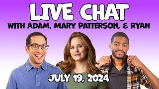 Live Chat with Adam, Mary Patterson, and Ryan!