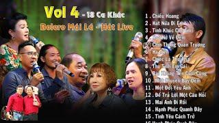 Tổng hợp ( VOL 4 ) 18 ca khúc Bolero Mái Lá - Hát Live