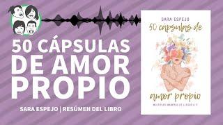 50 Cápsulas de Amor Propio | Múltiples maneras de llegar a ti | Audiolibro | Resumen del Libro