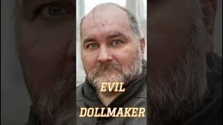 Anatoly Moskvin - Evil Dollmaker