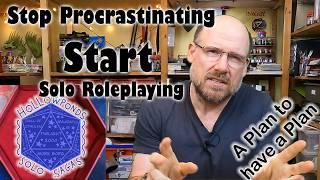 Mastering Solo Rpgs: Planning to Start Solo Roleplaying but you never do | Solo Play Guide