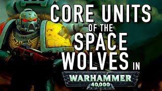 40 Facts and Lore on the Core Units of the Space Wolves in Warhammer 40K