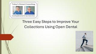 Three Easy Steps to Improve Your Collections Using Open Dental