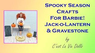 Spooky Season DIYs for Barbie! Carve a Jack-o-Lantern and Gravestone  - Halloween Decor for Dolls