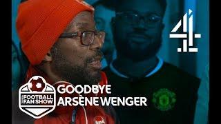 What Will Arsène Wenger's Legacy Be? | The Real Football Fan Show | Episode 2