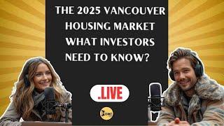 Vancouver Housing Market 2025: Boom or Bust?What Investors Need to Know