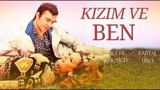 Kızım ve Ben Türk Filmi | FULL | Hülya Koçyiğit | Kartal Tibet