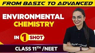 Environmental Chemistry In One Shot - JEE/NEET/Class 11th Boards | Victory Batch