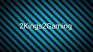 2Kings2Gaming intro