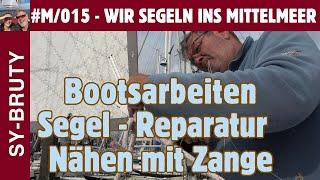 #M/015 - Segel Reparatur - Nähen mit Zange?  Bootsarbeiten in Scheveningen/Den Haag!