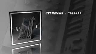 OVERWERK - Toccata