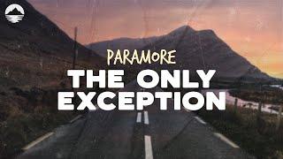 Paramore - The Only Exception | Lyrics