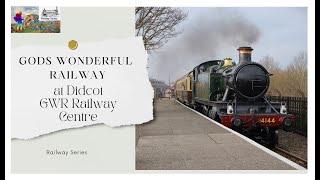 God's Wonderful Railway at Didcot
