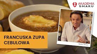 Zupa cebulowa – prosty i niedrogi przepis na zupę z cebuli | Michel Moran | Akademia Smaku Zwieger