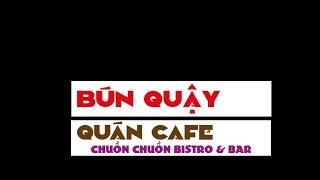 Món đặc sản Phú Quốc Bún Quậy & quán Cafe Chuồn Chuồn Bistro & Bar