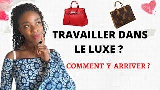 TRAVAILLER DANS LE LUXE: quelles études et parcours ? Je vous dis tout !