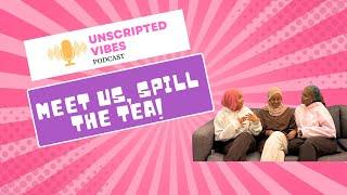 EP 1: Kickin' It Off: Unscripted Vibes - Meet Us, Spill the Tea! ️️